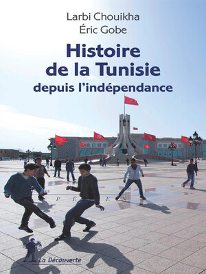 cover image of Histoire de la Tunisie depuis l'indépendance
